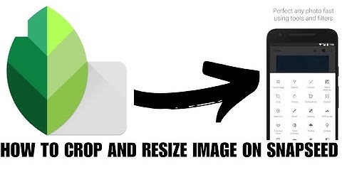 How to crop and resize image on Snapseed