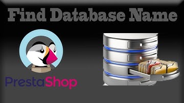 How To Find Database Name In Prestashop Website