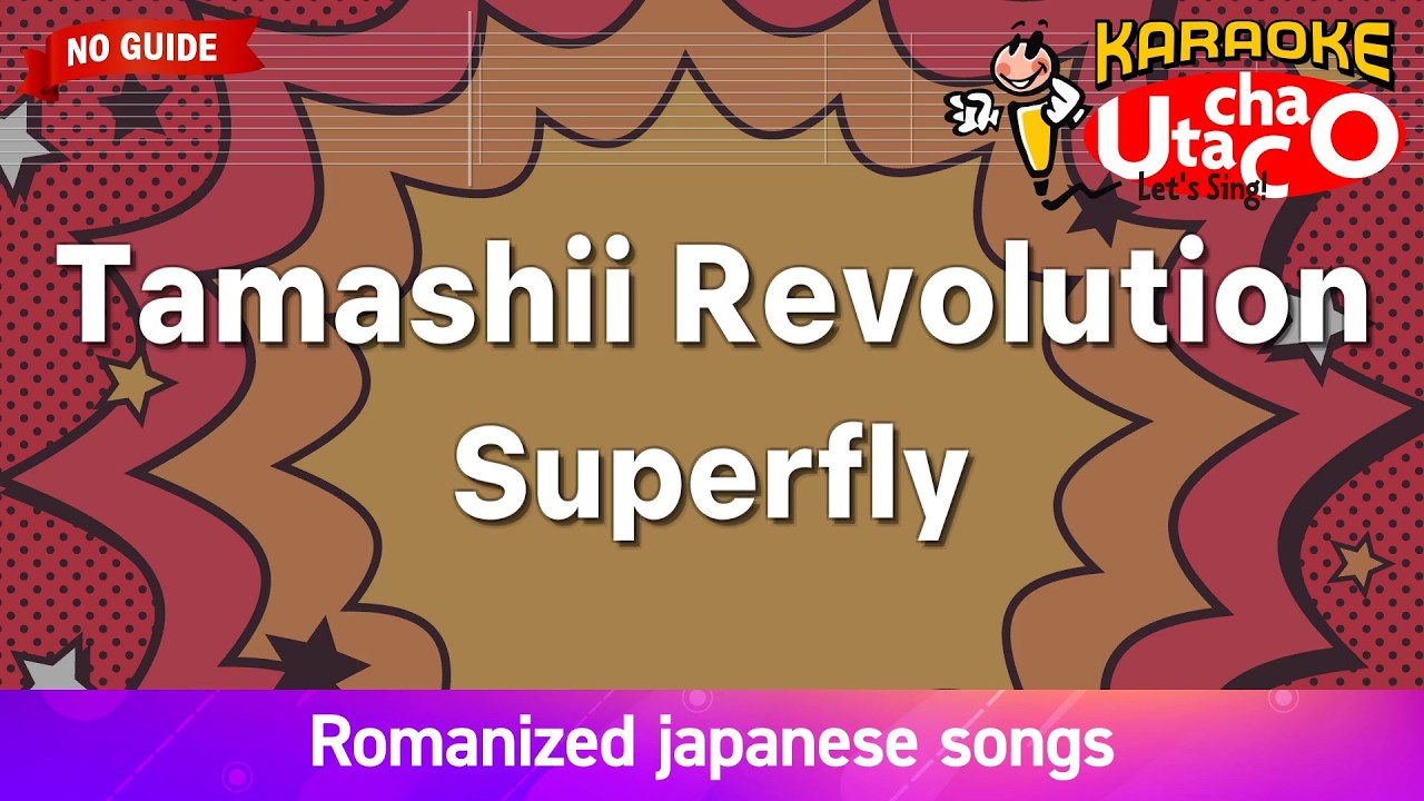 Tamashii Revolution – Superfly (Romaji Karaoke no guide) - YouTube