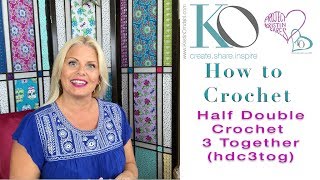 Half Double Crochet 3 Together  (hdc3tog): Kristin Omdahl Crochet Library of Stitches