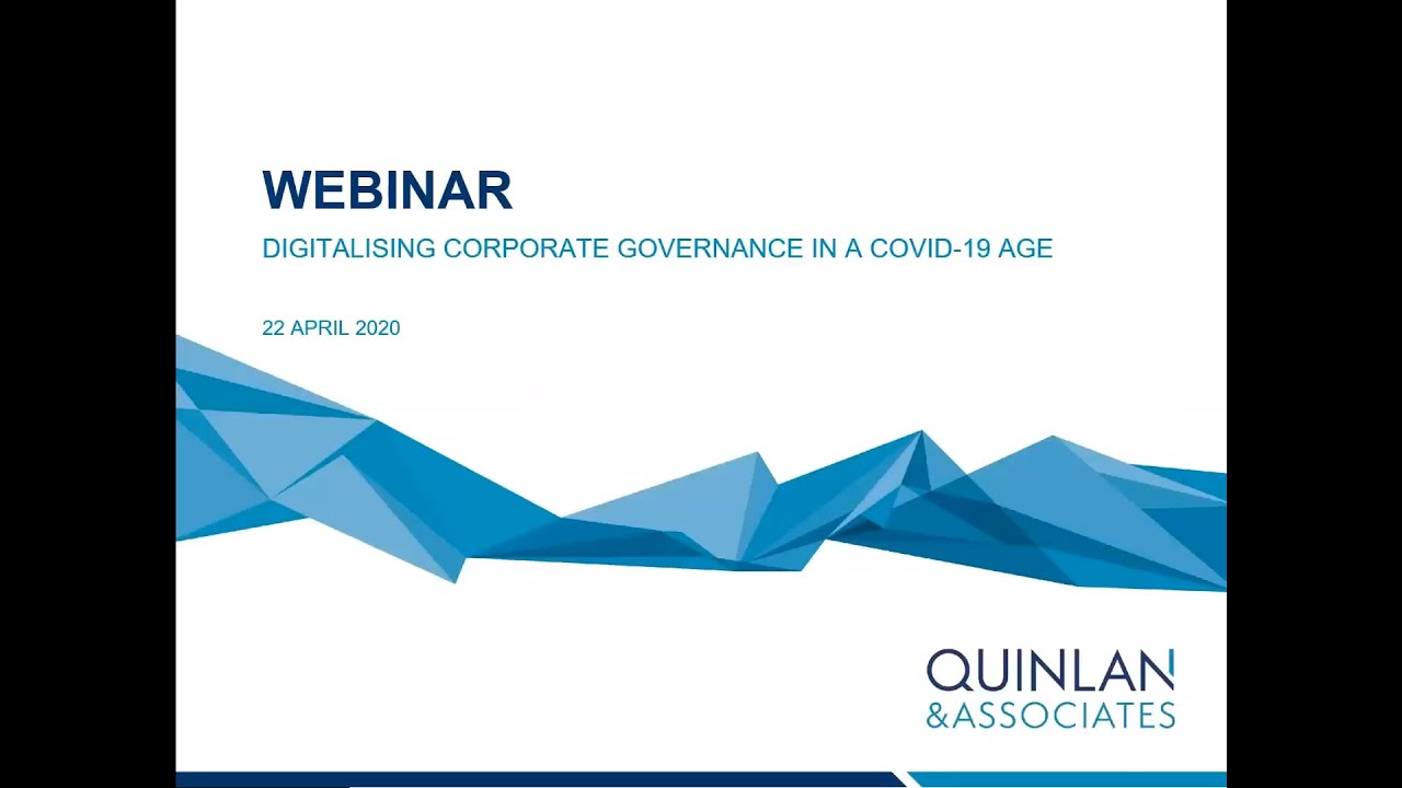 Quinlan & Associates Webinar: Digitalising Corporate Governance in a COVID-19 Age