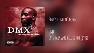 DMX - How&#39;s It Goin&#39; Down (Explicit) (W/ INTRO)