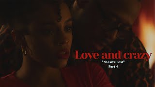Love and crazy| Part 4 Finale 