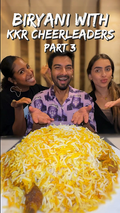 KKR Cheerleaders Eat Legendary Arsalan Biryani!! 👯‍♀️🥧🥘