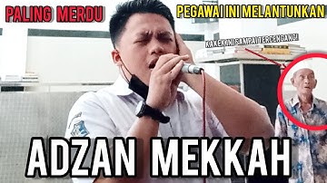 ADZAN MEKKAH PEGAWAI KANTORAN - Muhammad Miftachudin