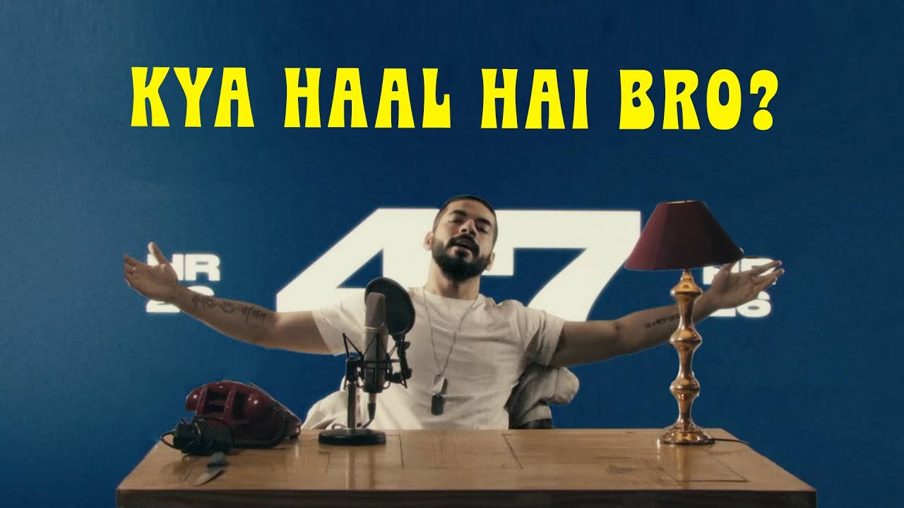 Kya Haal Hai Bro Official Video  Fotty Seven Prod AN1K8T  Hindi Hip Hop