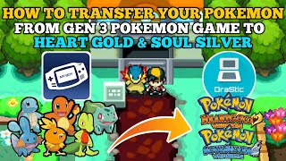 How to transfer Pokemon from Ruby,Sapphire,Emerald,Fire Red & Leaf Green to Heart Gold & Soul Silver