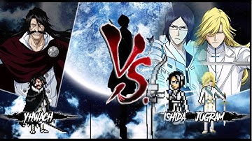 Yhwach VS Jugram & Ishida - Bleach Mugen