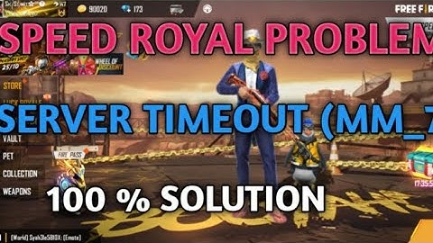Free Fire Speed royal Problem and Server Timeout (MM_7) Problem - game info free fire not start.