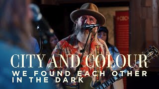 Watch City  Colour We Found Each Other In The Dark video