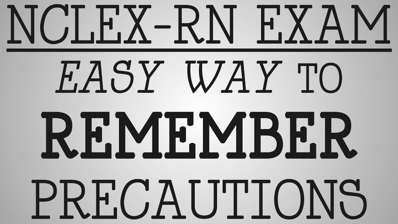 NCLEX-RN Exam | Easy Way To Remember Precautions - YouTube