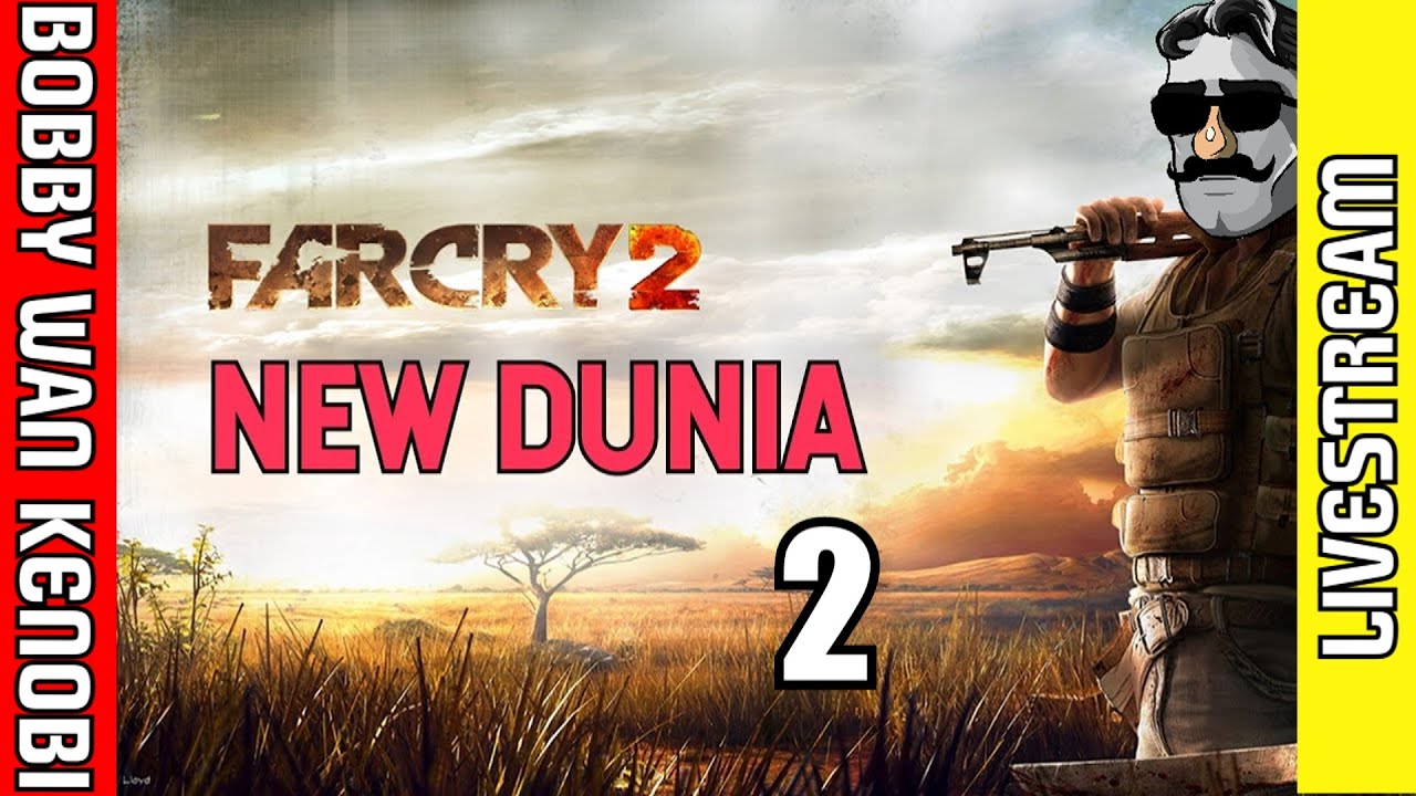 far cry 2 new dunia