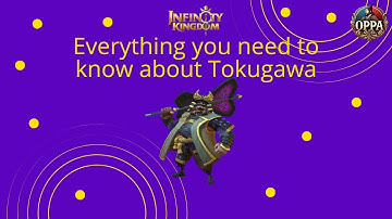 Infinity Kingdom: Everything you need to know about Tokugawa
