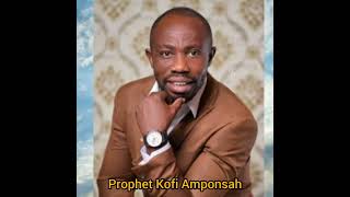 Prophet Kofi Amponsah New Release_W'atre m'ahye mu