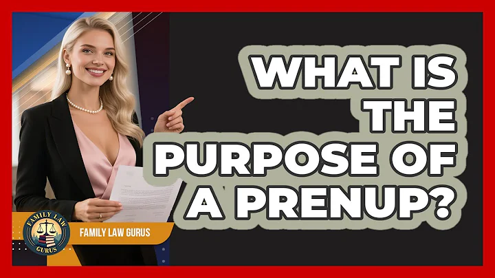 What Is The Purpose Of A Prenup? - Family Law Gurus