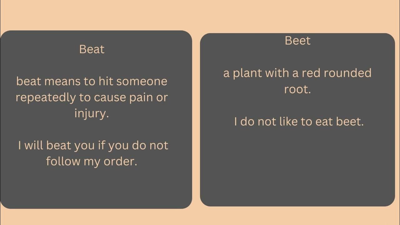 Beat vs. Beet Difference b/w Beat & Beet Beat and Beet with meaning