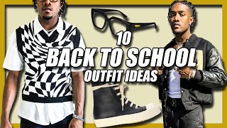 10 BACK TO SCHOOL OUTFIT IDEAS ( FOR WHEN YOU DONT KNOW WHAT TO WEAR)