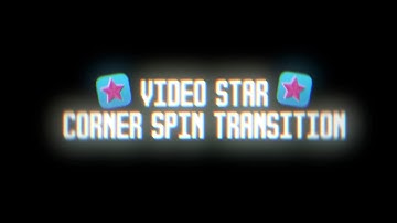 Video Star Corner Spin Transition Tutorial | Beginner  Tutorial