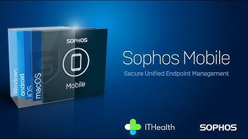 Secure, monitor and control mobile devices with Sophos Mobile
