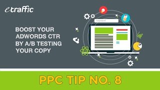 PPC Tip 8 | Boost your Adwords CTR by A/B Testing