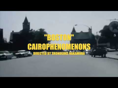 Cairophenomenons - Boston