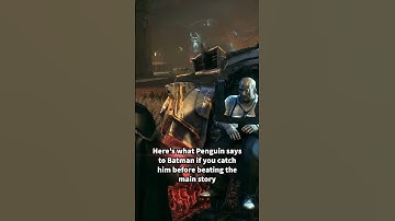 Penguin’s dialogue after getting captured in Batman Arkham Knight #short
