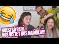 NUESTRO PAPA NOS VISTE Y NOS MAQUILLA!!