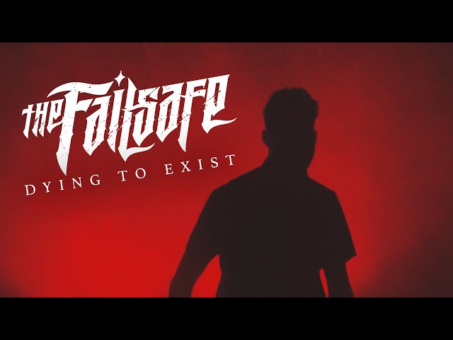 The Failsafe - Dying To Exist (Official Music Video) class=