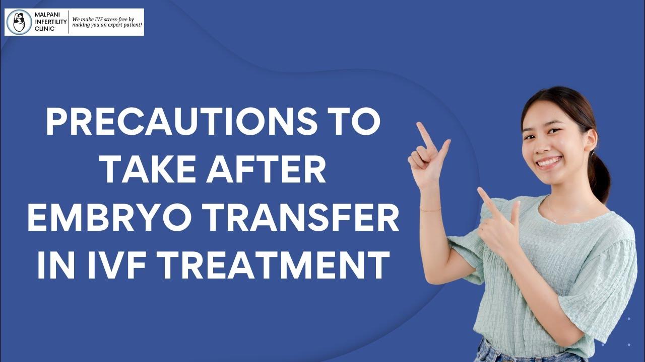 What Precautions to take after embryo transfer in IVF treatment? YouTube