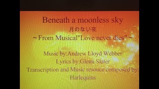 Beneath a moonless sky(Instrumental):from musical"Love never dies"【採譜･楽譜音源制作請負】