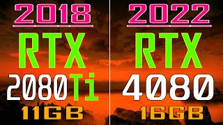 Rtx 2080Ti 2018 Vs Rtx 4080 2022 Pc Games Benchmark Test