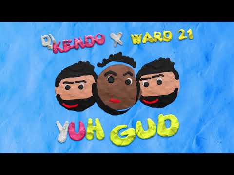 DJ Kendo X Ward 21   Yuh Gud Animated Video