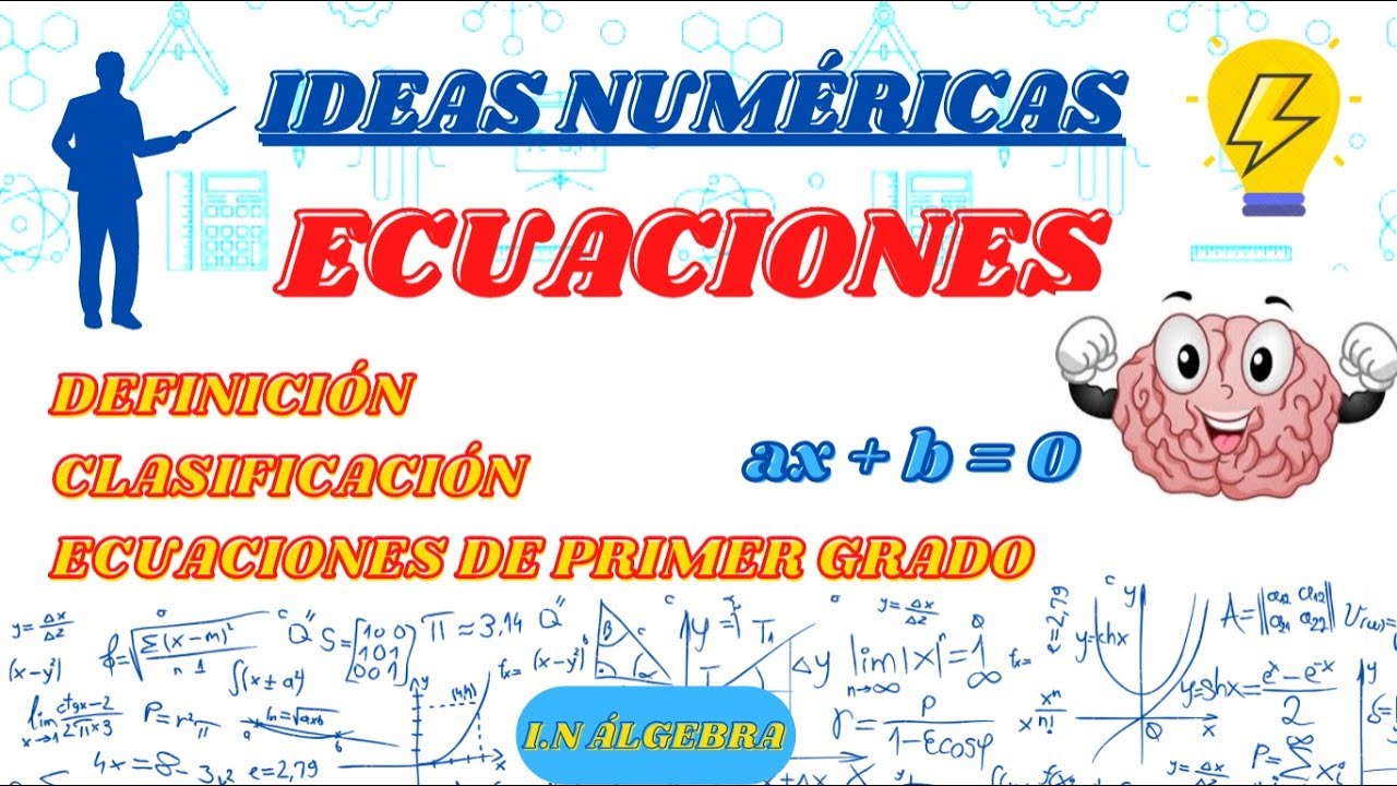 ECUACIONES ECUACIONES DE PRIMER GRADO CLASIFICACIÓN DE