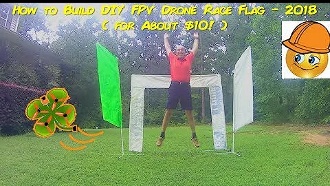 HOW TO BUILD DIY FPV DRONE RACE FLAG - 2019