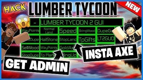 LUMBER TYCOON 2 OP SCRIPT! MOD WOOD, BASE DROP AND MORE! [WORKING] {NOT PATCHED}