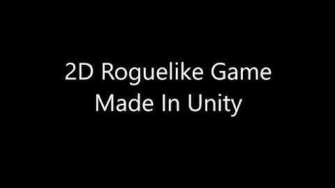2D Rouguelike Game Made in Unity