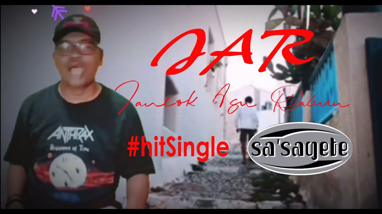 Sa'sagete JAR (Jancok Asu Raimu) video hit single official YouTube