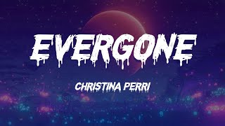 Christina Perri - evergone (Lyrics)