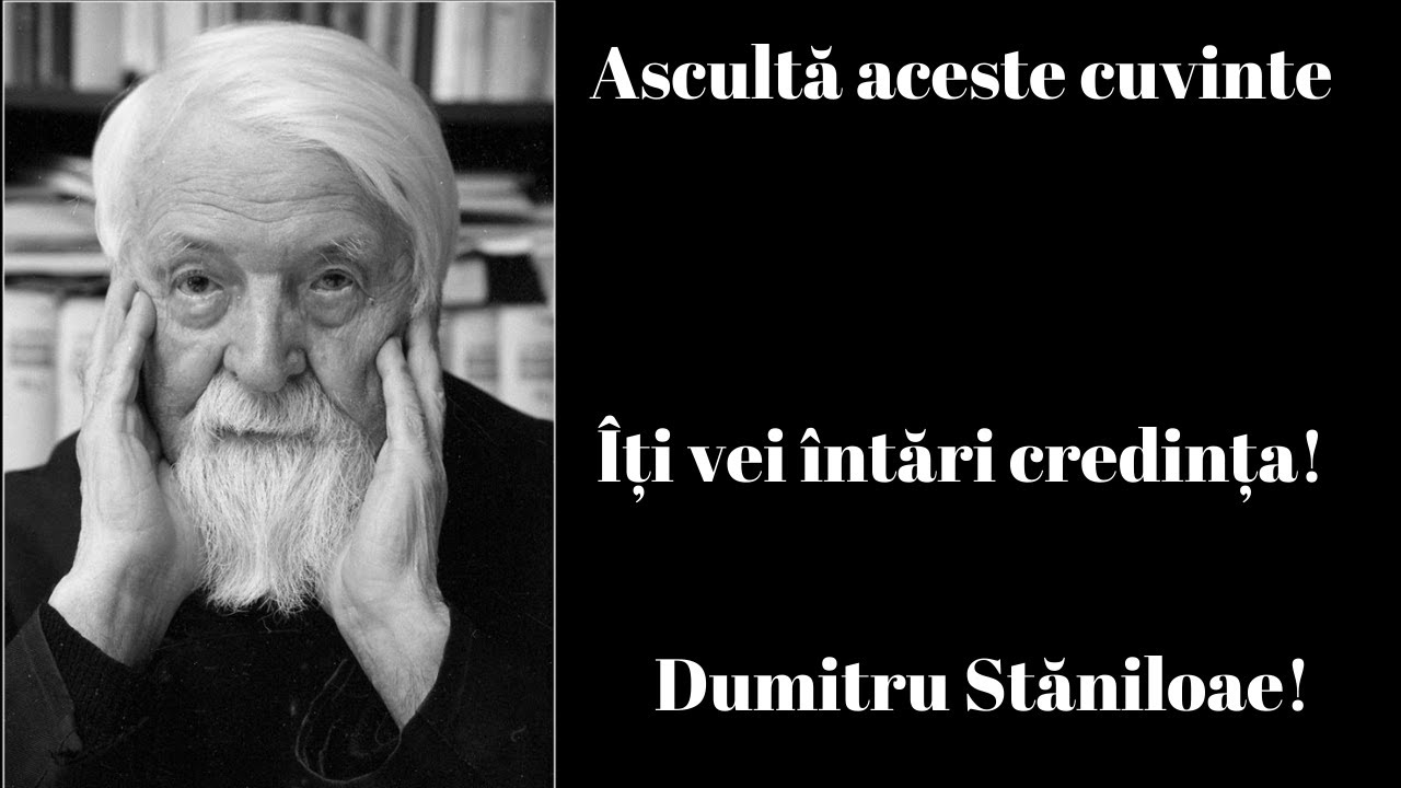ÎNREGISTRARE RARĂ - Dumitru Stăniloae - Aceste cuvinte sunt întăritoare! Multe lucruri nu știi!