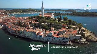 Croatie, un air d'Italie - Échappées belles