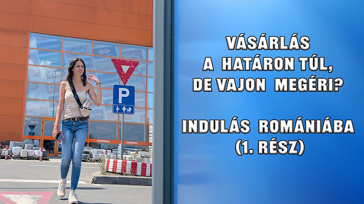 Vásárlás a határon túl, de vajon megéri? - Indulás Romániába - 1.rész