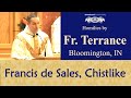 St. Francis de Sales, Closest Image of Christ - Jan 24 - Homily - Fr Terrance