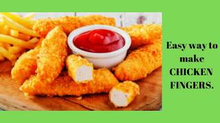 CHICKEN FINGERS RECIPE