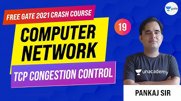 TCP Congestion Control | L:19 | Computer Network | GATE 2021 | CSE/IT Exam