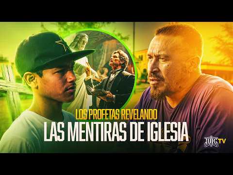 Los Profetas Revelando las Mentiras de la Iglesia!