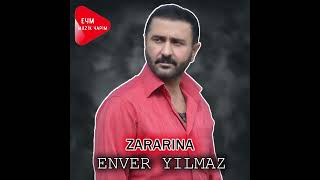 Enver Yılmaz - Zararına  Resimi