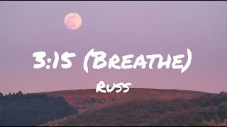 Russ - 315 Breathe  Lyrics🎵