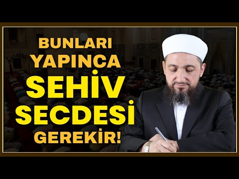 Sehiv Secdesi Gerektiren Haller | Sehiv Secdesi Nasıl Yapılır?