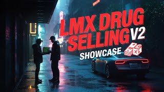 🚀 Ultimate FiveM Drug Selling Script V2 (2025) | Advanced Showcase & Features | LMX