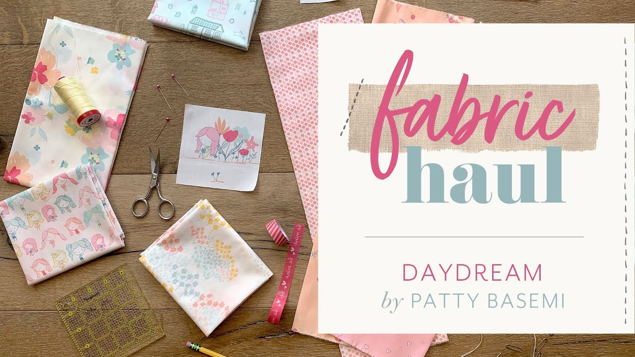 Quilt Fabric Collection Featuring Day Dream Fabrics by Patty Basemi + GIVEAWAY Closed